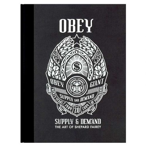Obey Supply & Demand, The Art of Shepard Fairey.